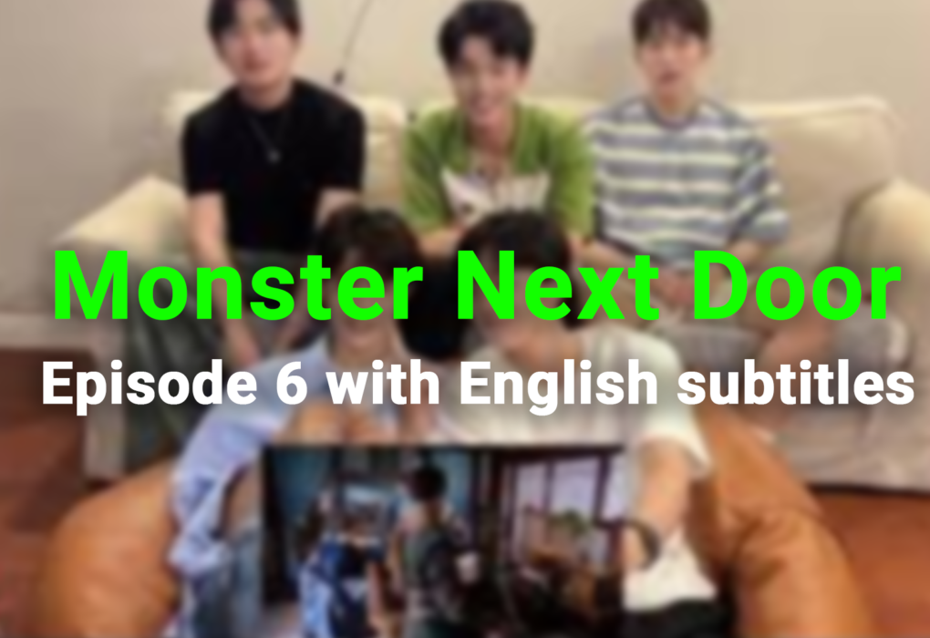 "Monster Next Door" Episode 6 with English subtitles: