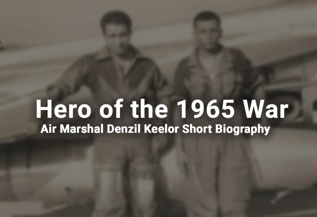 Air Marshal Denzil Keelor Short Biography He Hero of the 1965 War