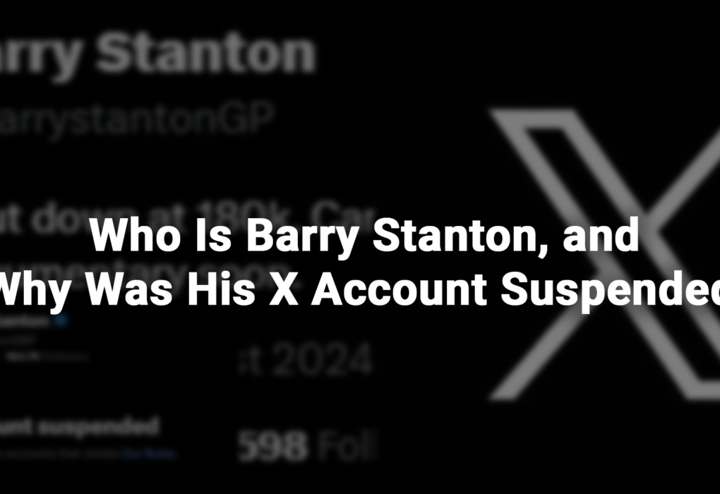 Who Is Barry Stanton, and Why Was His X Account Suspended?