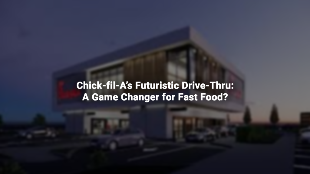 Chick-fil-A’s Futuristic Drive-Thru: A Game Changer for Fast Food?