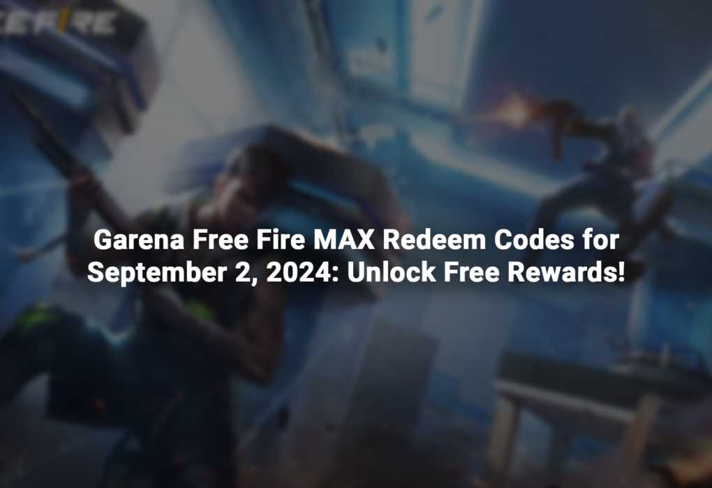 Garena Free Fire MAX Redeem Codes for September 2, 2024: Unlock Free Rewards!