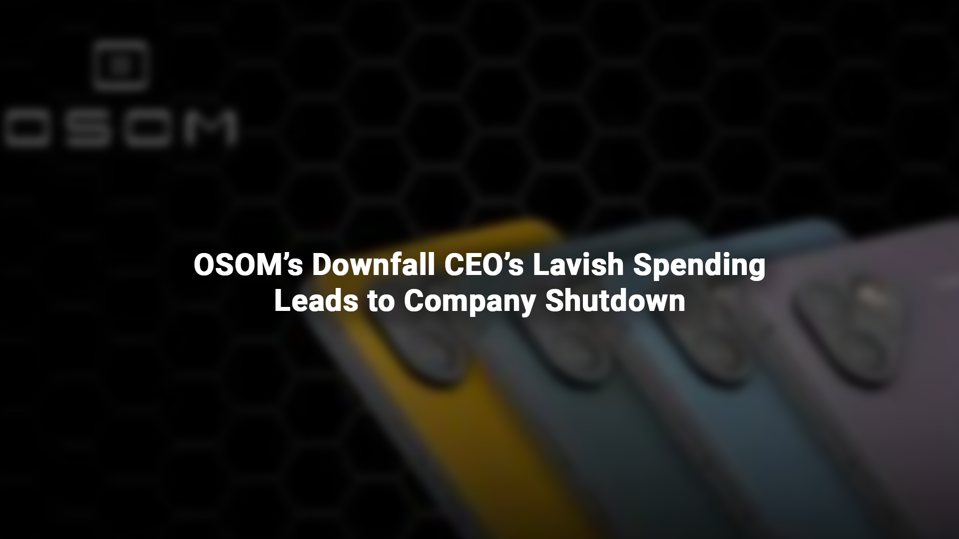 OSOM's Downfall: CEO's Lavish Spending Leads to Company Shutdown