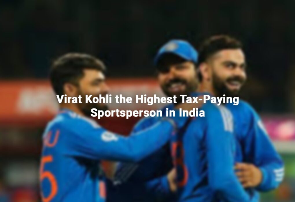 Virat Kohli the Highest Tax-Paying Sportsperson in India