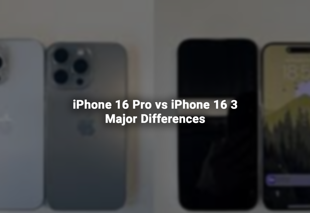 iPhone 16 Pro vs iPhone 16 3 Major Differences